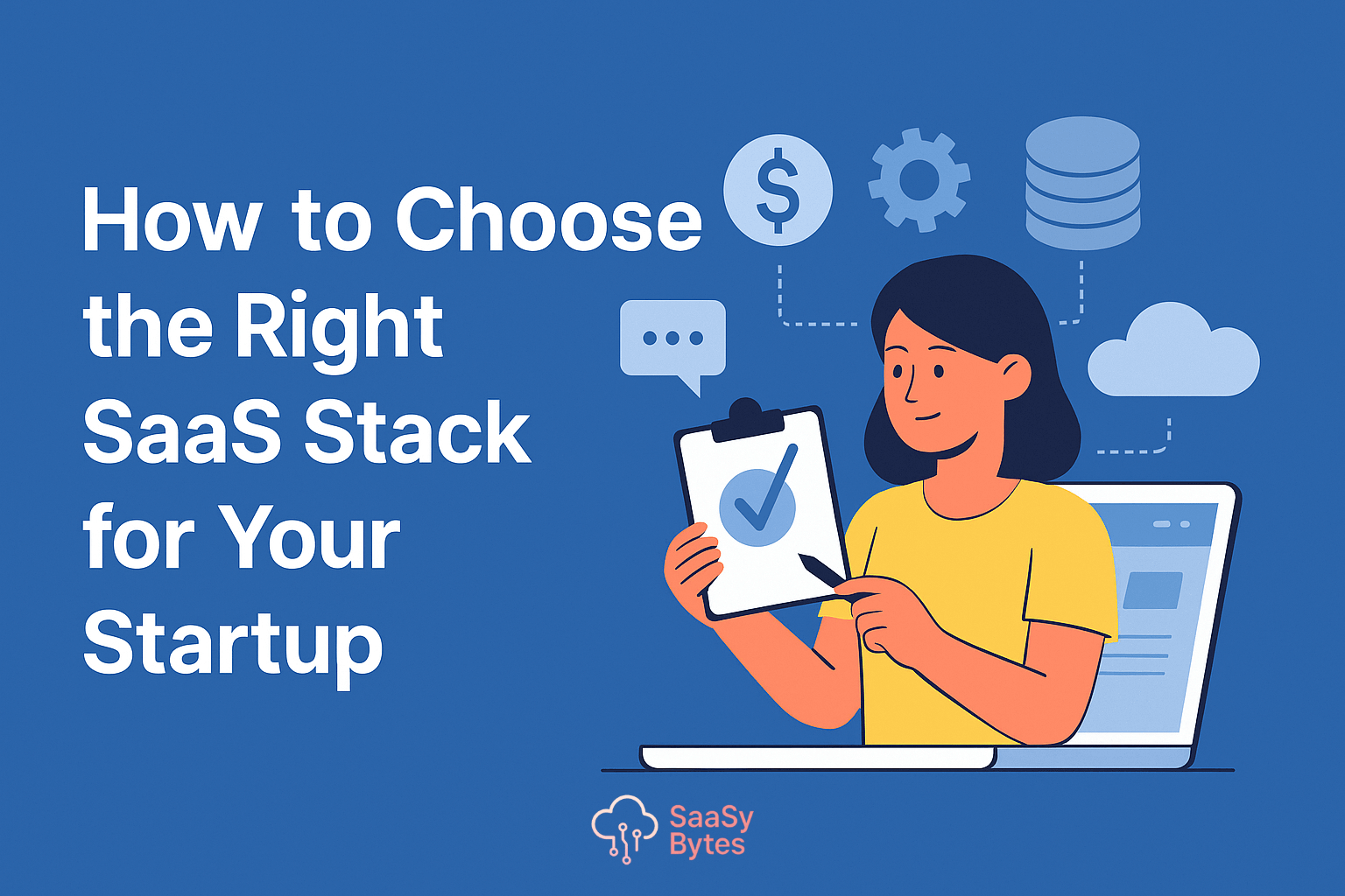 Woman analyzing floating SaaS icons to decide the best saas stack for a startup, with a bold headline and clean flat design.