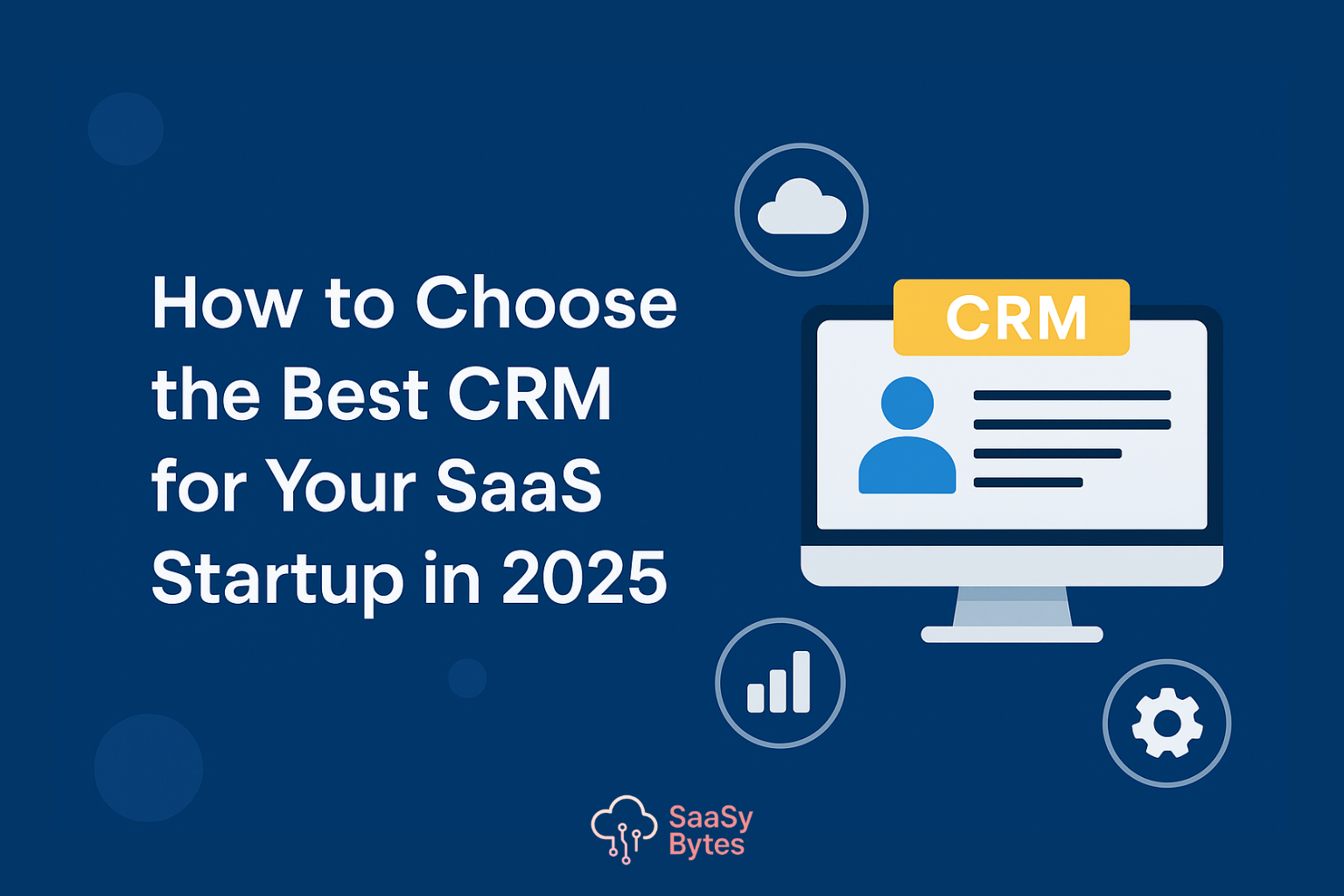 Best CRM for your Saas Startup